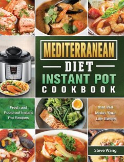 Mediterranean Diet Instant Pot Cookbook - Wang, Steve