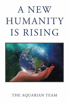 A New Humanity Is Rising - The Aquarian Team