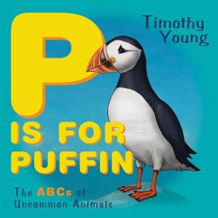 P Is for Puffin - Young, Timothy