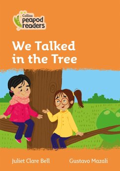 Collins Peapod Readers - Level 4 - We Talked in the Tree - Bell, Juliet Clare