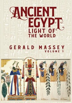 Ancient Egypt Light Of The World Vol 1 - Massey, Gerald