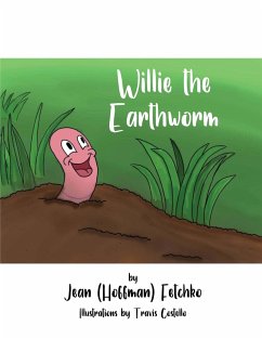 Willie the Earthworm - Fetchko, Jean (Hoffman)