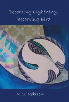 Becoming Lightning, Becoming Bird - Robison, R. S.