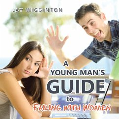 A Young Man's Guide to Failing with Women