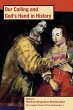 Our Calling and God's hand in History,... - Bild 1