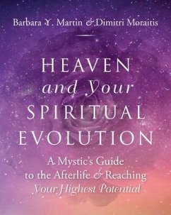 Heaven and Your Spiritual Evolution - Martin, Barbara Y. (Barbara Y. Martin); Moraitis, Dimitri (Dimitri Moraitis)