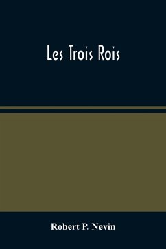 Les Trois Rois - P. Nevin, Robert