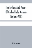 The Letters And Papers Of Cadwallader Colden (Volume Viii) Additional Letters And Papers 1715-1748