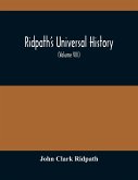 Ridpath'S Universal History