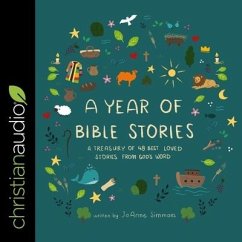A Year of Bible Stories Lib/E: A Treasury of 48 Best Loved Stories from God's Word - Simmons, Joanne