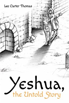 Yeshua, the Untold Story (eBook, ePUB)