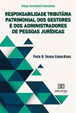Responsabilidade Tributária Patrimonial dos Gestores e dos Administradores de Pessoas Jurídicas - Parte II (eBook, ePUB)