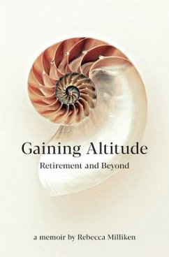 Gaining Altitude - Retirement and Beyond - Milliken, Rebecca