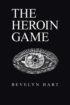 The Heroin Game - Hart, Bevelyn