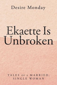 Ekaette Is Unbroken - Monday, Desire