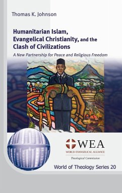 Humanitarian Islam, Evangelical Christianity, and the Clash of Civilizations - Johnson, Thomas K