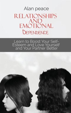 Relationships and Emotional Dependence - Peace, Alan