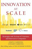 Innovation at Scale: Strategies and Actions of Visionary and Innovative Companies