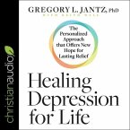 Healing Depression for Life: The Personalized Approach That Offers New Hope for Lasting Relief