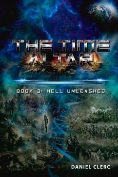 The Time Altar: Book 3: Hell Unleashed Volume 3 - Clerc, Daniel