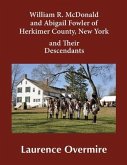 William R. McDonald and Abigail Fowler of Herkimer County, New York and Their Descendants
