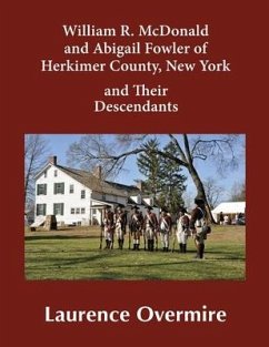William R. McDonald and Abigail Fowler of Herkimer County, New York and Their Descendants - Overmire, Laurence