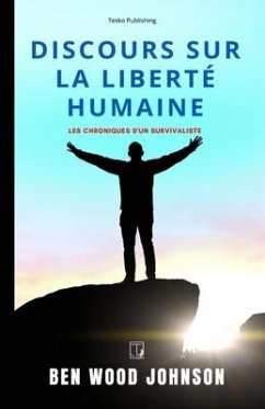 Discours sur la liberté humaine - Johnson, Ben Wood