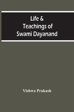 Life & Teachings Of Swami Dayanand - Prakash, Vishwa