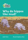 Collins Peapod Readers - Level 3 - Why Do Hippos Like Mud?