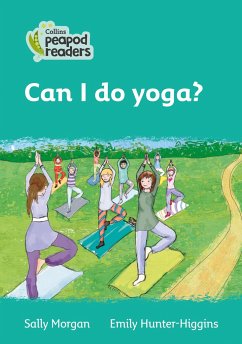Collins Peapod Readers - Level 3 - Can I Do Yoga? - Morgan, Sally