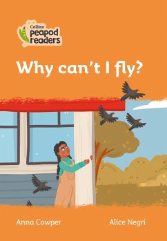 Collins Peapod Readers - Level 4 - Why Can't I Fly? - Cowper, Anna