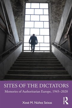 Sites of the Dictators - Núñez Seixas, Xosé M