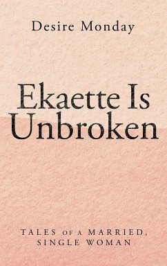 Ekaette Is Unbroken - Monday, Desire