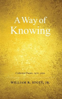 A WAY OF KNOWING - Stott, William R.