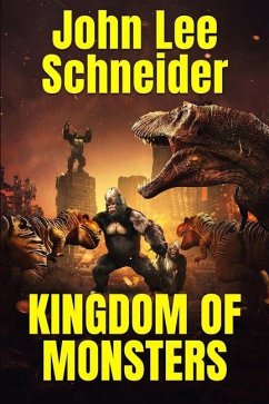 Kingdom of Monsters - Schneider, John Lee
