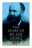 The Story of My Life: Autobiography of the Famous Egyptologist and Novelist