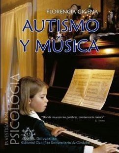 Autismo y música: Colección Investigación - Psicología - Gígena, Florencia