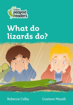 Collins Peapod Readers - Level 3 - What Do Lizards Do? - Colby, Rebecca