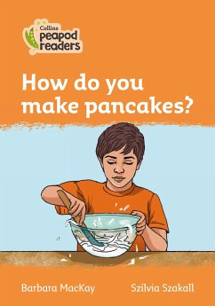 Collins Peapod Readers - Level 4 - How Do You Make Pancakes? - Mackay, Barbara
