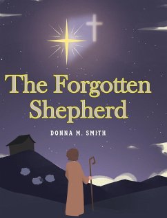 The Forgotten Shepherd - Smith, Donna M.