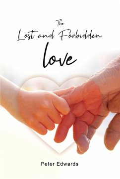 The Lost and Forbidden Love - Edwards, Peter