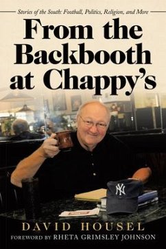 From the Backbooth at Chappy's: Stories of the South: Football, Politics, Religion, and More - David Housel