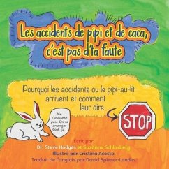 Les accidents de pipi et de caca, c'est pas d'ta faute: Pourquoi les accidents ou le pipi-au-lit arrivent et comment leur dire - Schlosberg, Suzanne