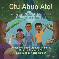 Otu Abuo Ato!: An Igbo-English Numbers and Animals Learning Book - Orabuchi, Acho; Orabuchi-Fluker, Nkechi
