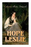 Hope Leslie: Early Times in the Massachusetts (Historical Romance Novel)