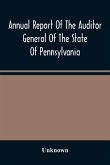 Annual Report Of The Auditor General Of The State Of Pennsylvania And Of The Tabulations And Deductions From The Reports Of The Railroad, Canal, & Telegraph Companies For The Year 1869