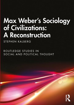 Max Weber's Sociology of Civilizations - Kalberg, Stephen