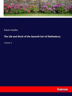 The Life and Work of the Seventh Earl of Shaftesbury - Hodder, Edwin