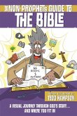 The Non-Prophet's Guide to the Bible