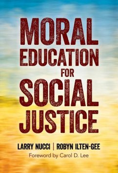 Moral Education for Social Justice - Nucci, Larry; Ilten-Gee, Robyn